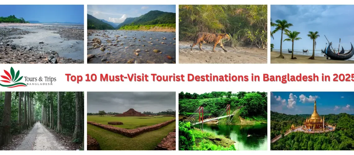 Top 10 Must-Visit Tourist Destinations in Bangladesh in 2025