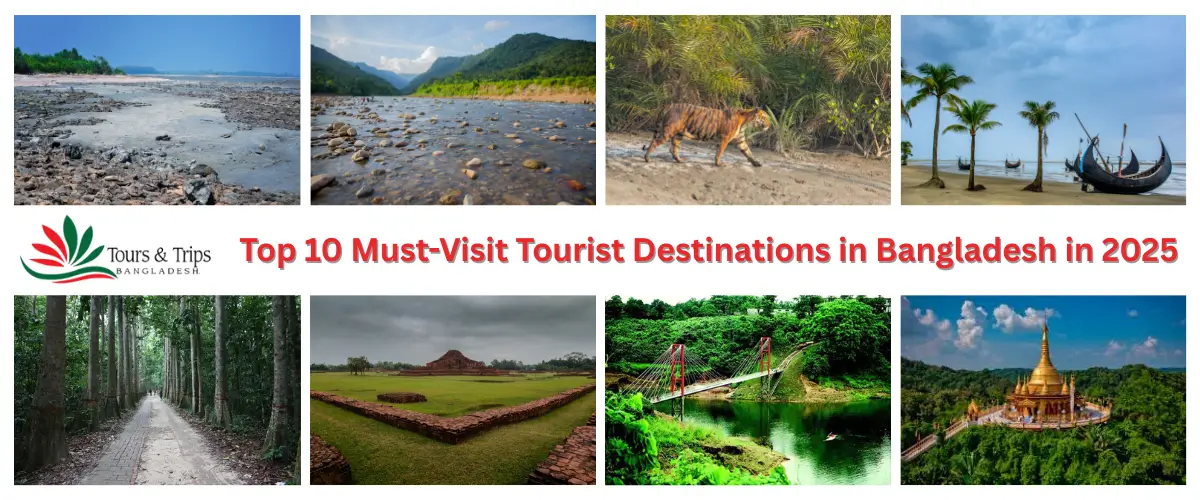 Top 10 Must-Visit Tourist Destinations in Bangladesh in 2025